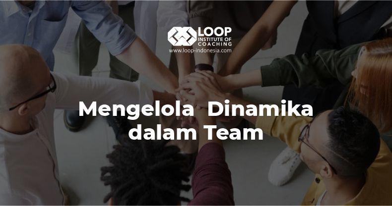 mengelola dinamika dalam team