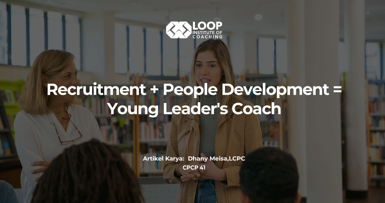 Recruitment + People Development = Young Leader's Coach