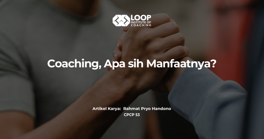 Coaching, Apa Sih Manfaatnya?