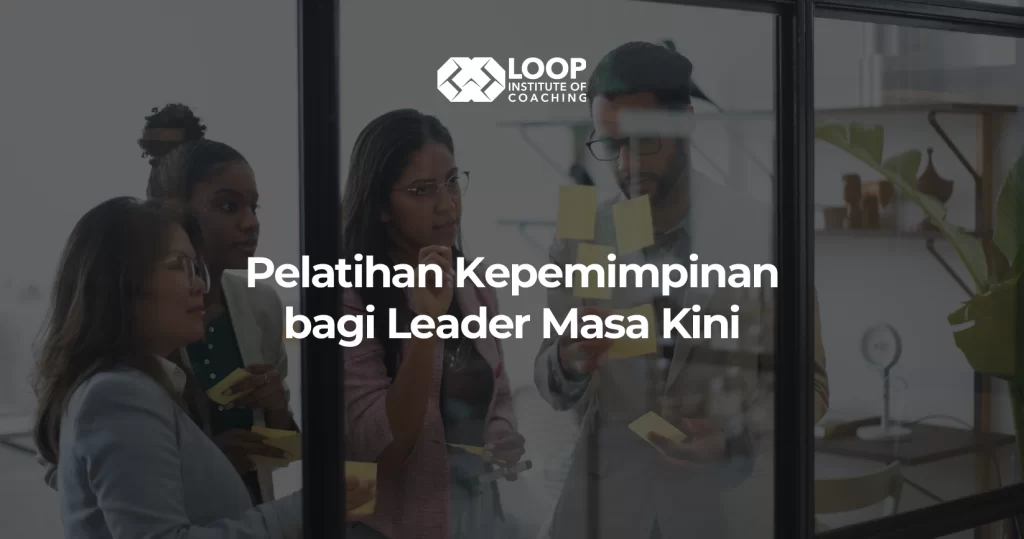 Pelatihan Kepemimpinan bagi Leader Masa Kini