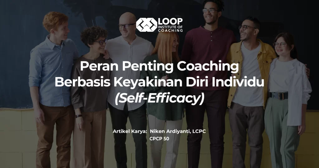 Peran Penting Coaching Berbasis Keyakinan Diri Individu (Self-Efficacy)