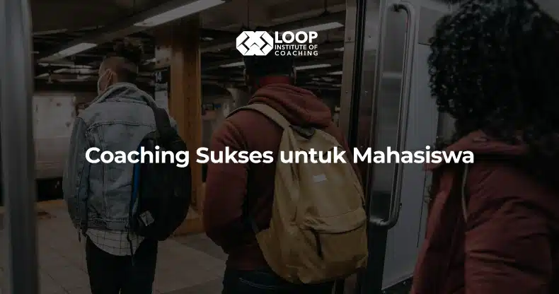 Coaching Sukses untuk Mahasiswa