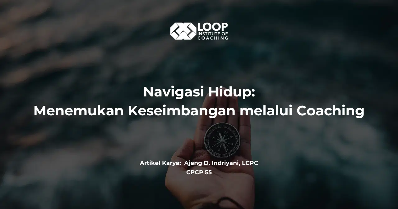 Navigasi Hidup: Menemukan Keseimbangan melalui Coaching